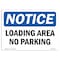 Signmission OSHA Notice Sign, NOTICE Loading Area No Parking, 24in X 18in Aluminum, 18" W, 24" L, Landscape OS-NS-A-1824-L-15892 - alternate 1